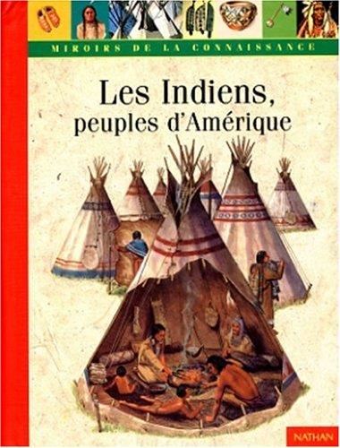 Indiens, peuples d'Amérique [Les]